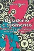 Desiderio e sgomento. Aspirazioni e apprendistato di un giovane di provincia