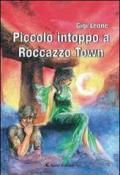 Piccolo intoppo a Roccazzo Town