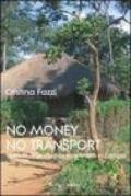 No money no transport. Vicende di un medico missionario in Zambia