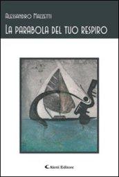 La parabola del tuo respiro