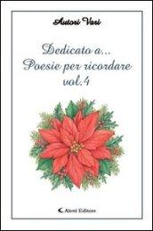 Dedicato a... Poesie per ricordare: 4