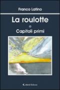 La roulotte e capitoli primi