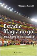 Estadio magia do gol (una favola sul calcio)