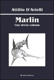 Marlin. Una storia cubana