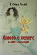 Amore e cenere e altri racconti