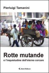 Rotte mutande o l'inquietudine dell'eterno cercare