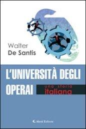 L'università degli operai. Una storia italiana