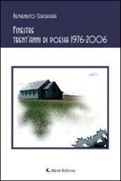 Finestre. Trent'anni di poesia 1976-2006