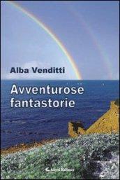 Avventurose fantastorie (Gli emersi narrativa)