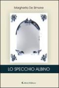 Lo specchio albino