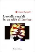 L'uccello senz'ali in un nido di lacrime