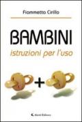 Bambini. Istruzioni per l'uso