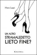 Un altro stramaladetto lieto fine?