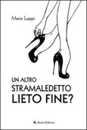 Un altro stramaladetto lieto fine?