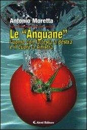 Le «Anguane». L'uomo con la testa a destra e il cuore a sinistra