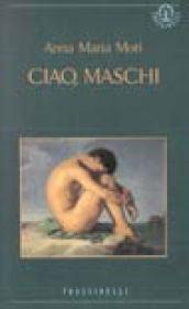 Ciao, Maschi