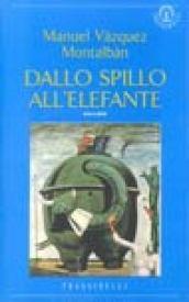 Dallo spillo all'elefante