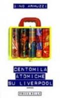 Centomila atomiche su Liverpool