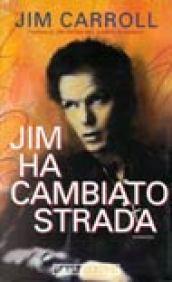 Jim ha cambiato strada