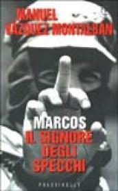 Marcos. Il signore degli specchi