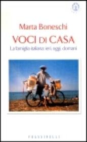 Voci di casa. La famiglia italiana: ieri, oggi, domani