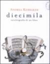 Diecimila. Autobiografia di un libro