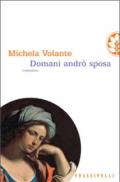 Domani andrò sposa