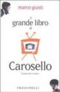 Il grande libro di Carosello. E adesso tutti a nanna...