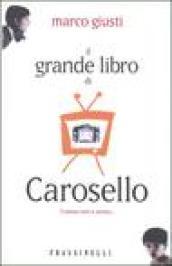 Il grande libro di Carosello. E adesso tutti a nanna...