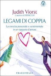 Legami di coppia. La crescita personale e sentimentale in un rapporto d'amore