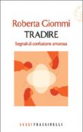 Tradire. Segnali di confusione amorosa