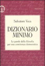 Dizionario minimo. Le parole della filosofia per una convivenza democratica