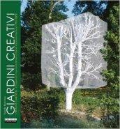 Giardini creativi. Ediz. italiana e inglese