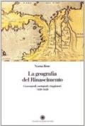 La geografia del Rinascimento. Cosmografi, cartografi, viaggiatori: 1420-1620