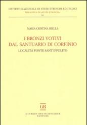 I bronzi votivi dal santuario di Corfinio. Località fonte Sant'Ippolito