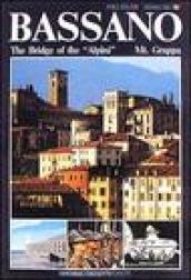 Bassano, the bridge of the alpini, Mt. Grappa. Ediz. inglese e francese