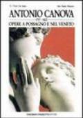 Antonio Canova. Opere a Possagno e nel Veneto. Ediz. italiana e inglese