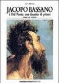 Jacopo Bassano. I Dal Ponte: una dinastia di pittori. Ediz. italiana e inglese