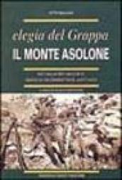 Il monte Asolone. Elegia del Grappa