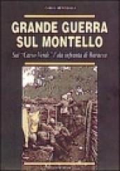 Grande guerra sul Montello. Sul «Carso verde» l'ala infranta di Baracca