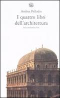 I quattro libri dell'architettura. Ediz. integrale