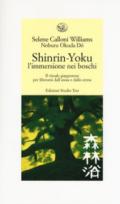 SHINRIN-YOKU. L'IMMERSIONE NEI BOSCHI