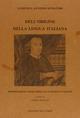 Dell'origine della lingua italiana. Dissertazione 32 sopra le antichità italiane
