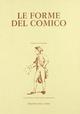 Le forme del comico. Atti dell'8º Convegno dell'Associazione italiana di anglistica (Torinio 28-30 ottobre 1985)