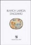 Bianca Lancia d'Agliano. Fra il Piemonte e il Regno di Sicilia. Atti del Convegno internazionale (Agliano, 28-29 aprile 1990)