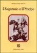 Il segretario e il principe. Studi sulla letteratura italiana del rinascimento