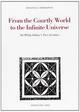 From the courtly world to the infinite universe. Sir Philip Sidney's two Arcadias