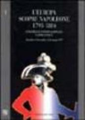 L'Europa scopre Napoleone: 1793-1804. Atti del Congresso internazionale napoleonico (Cittadella di Alessandria, 21-26 giugno 1997)