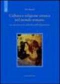 Cultura e religione etrusca nel mondo romano. La cultura etrusca dalla fine dell'indipendenza