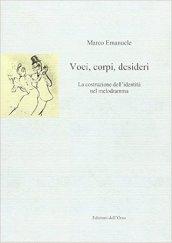 Voci, corpi, desideri. La costruzione dell'identità nel melodramma